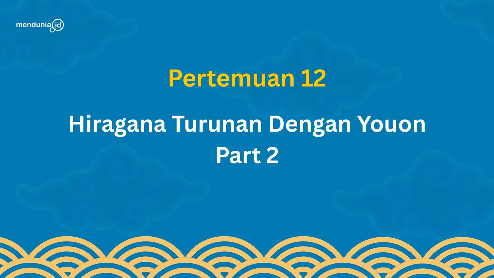 12. Hiragana Turunan Dengan Youon Part 2