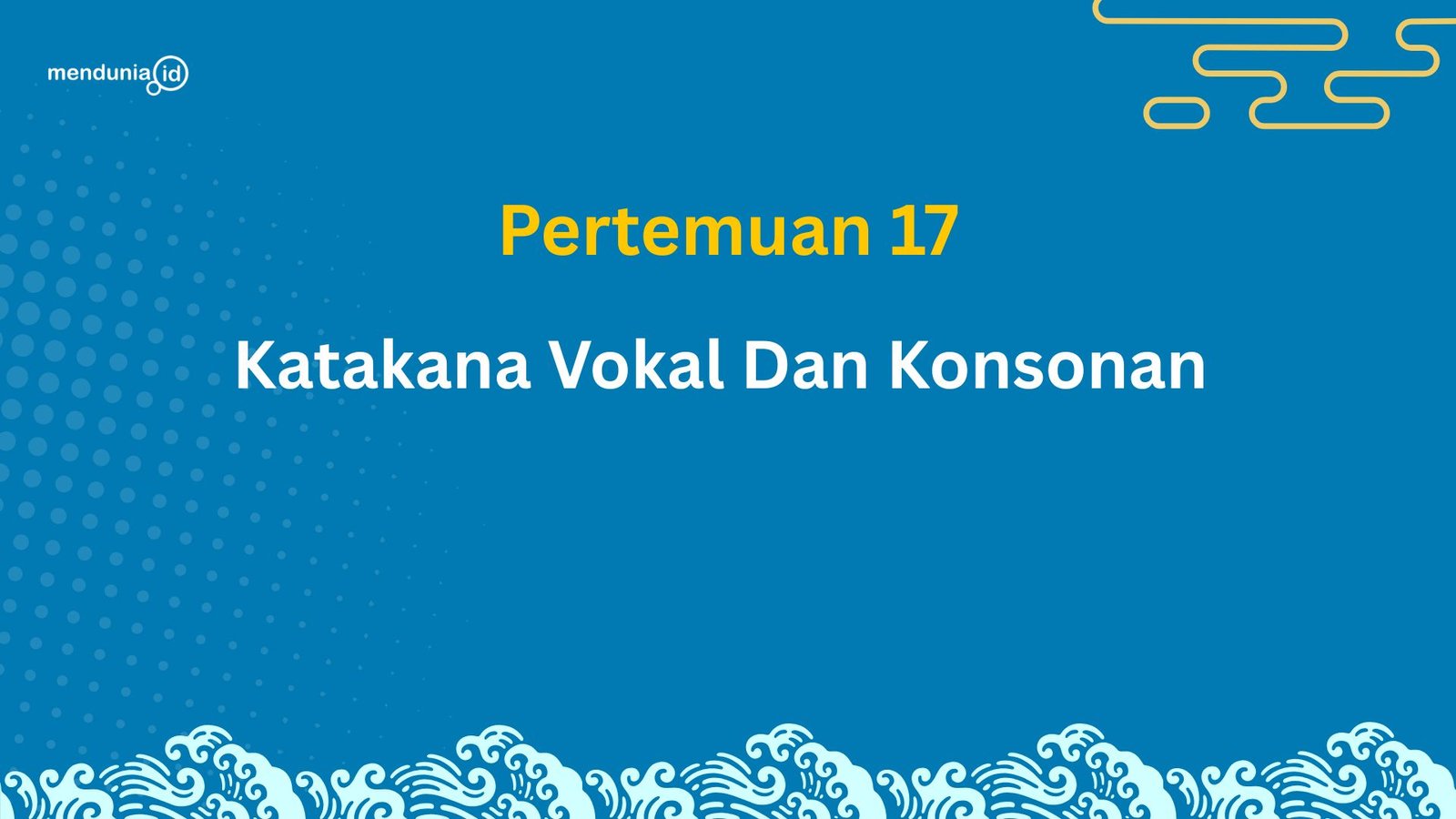 17. Katakana Vokal & Konsonan