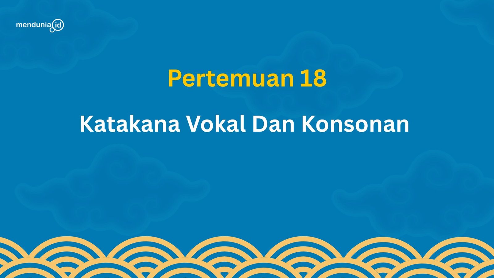 18. Katakana Vokal & Konsonan 2