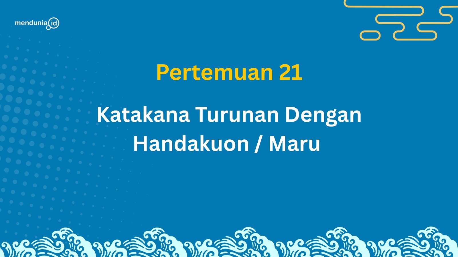 21. Katakana Turunan Dengan Handakuon / Maru