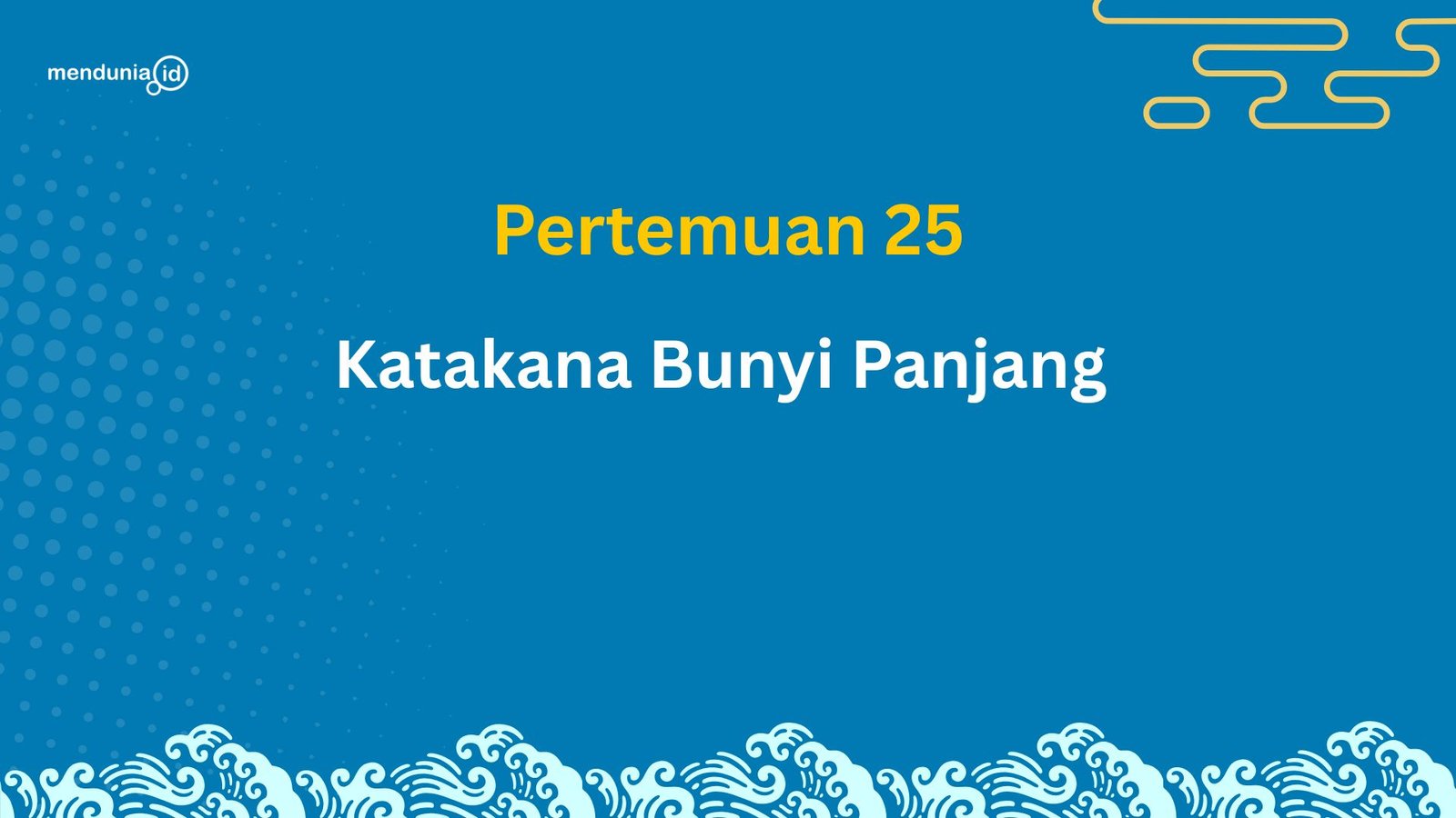 25. Katakana Bunyi Panjang