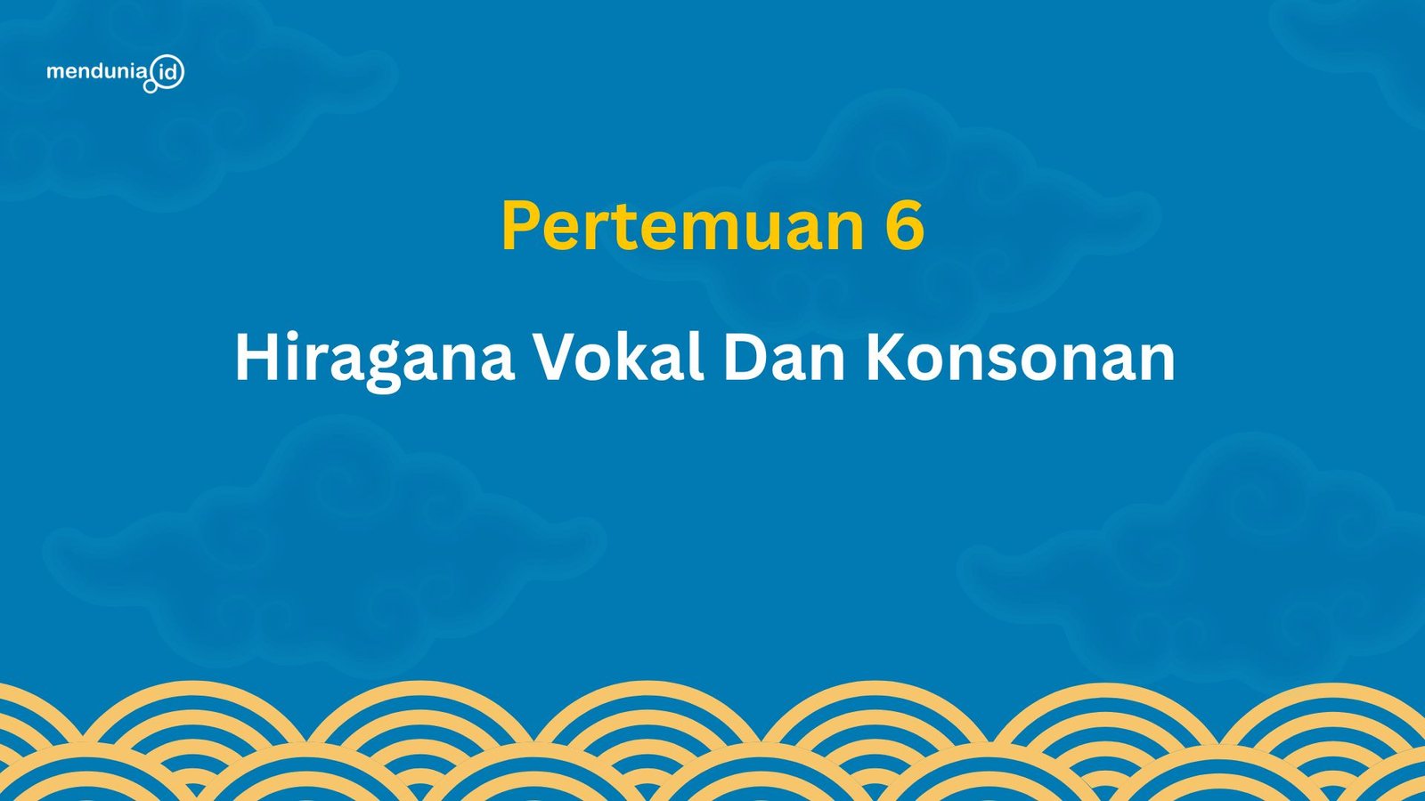 6. Hiragana Vokal Dan konsonan